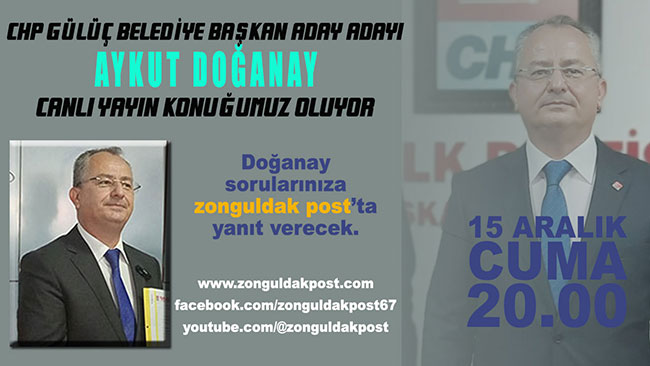 Konuğumuz CHP Gülüç Belediye Başkan Aday Adayı Aykut Doğanay